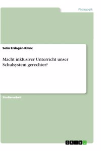 Macht inklusiver Unterricht unser Schulsystem gerechter?