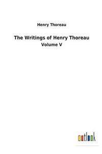 The Writings of Henry Thoreau