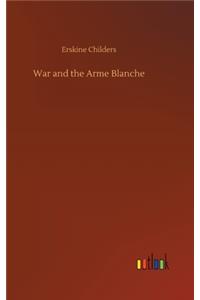 War and the Arme Blanche
