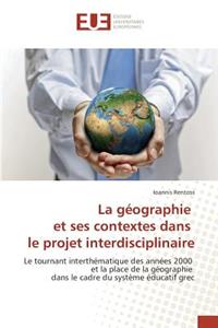 La Géographie Et Ses Contextes Dans Le Projet Interdisciplinaire