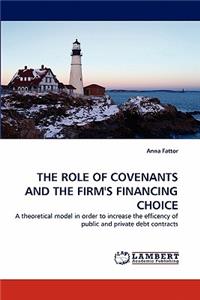 Role of Covenants and the Firm's Financing Choice