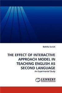 The Effect of Interactive Approach Model in Teaching English as Second Language