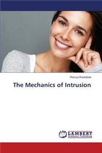 Mechanics of Intrusion