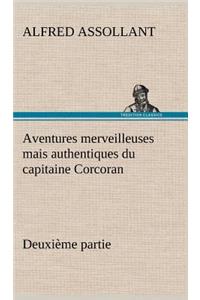 Aventures merveilleuses mais authentiques du capitaine Corcoran Deuxième partie