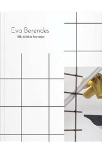 Eva Berendes: Silk, Grids & Souvenirs