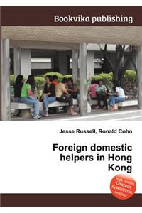 Foreign Domestic Helpers in Hong Kong