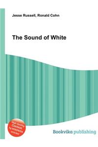 The Sound of White