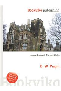 E. W. Pugin