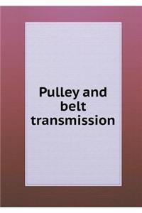 Pulley and Belt Transmission