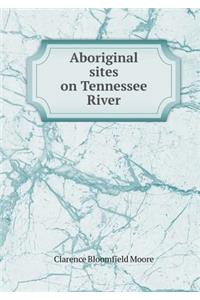 Aboriginal Sites on Tennessee River