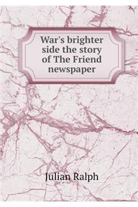 War's brighter side the story of The Friend newspaper