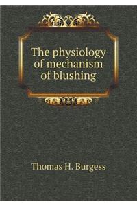 The Physiology of Mechanism of Blushing