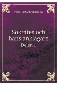 Sokrates Och Hans Anklagare Delen 1
