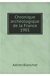 Chronique Archéologique de la France 1901