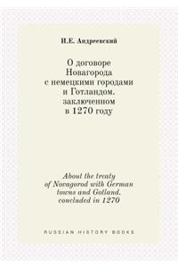About the treaty of Novagorod with German towns and Gotland. concluded in 1270