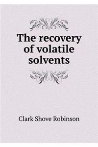 The Recovery of Volatile Solvents