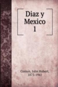 Diaz y Mexico