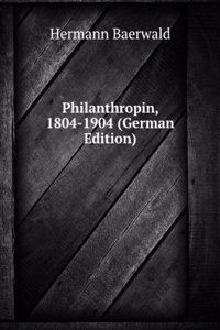 Philanthropin, 1804-1904 (German Edition)
