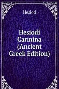 Hesiodi Carmina (Ancient Greek Edition)