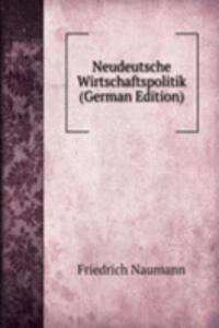 Neudeutsche Wirtschaftspolitik