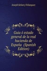 Guia o estado general de la real hacienda de Espana  (Spanish Edition)