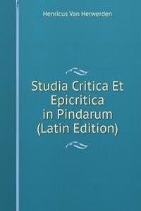 Studia Critica Et Epicritica in Pindarum (Latin Edition)