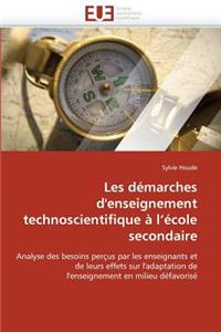 Les Démarches d'Enseignement Technoscientifique À L École Secondaire