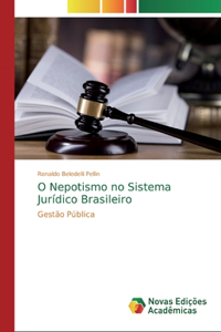 O Nepotismo no Sistema Jurídico Brasileiro