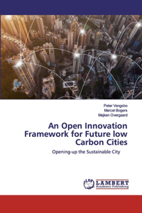 Open Innovation Framework for Future low Carbon Cities