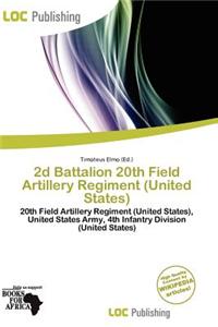 2D Battalion 20th Field Artillery Regiment (United States)