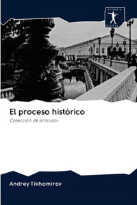 El proceso histórico