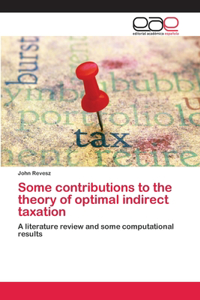 Some contributions to the theory of optimal indirect taxation