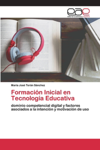 Formación Inicial en Tecnología Educativa