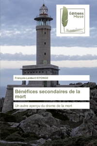 Bénéfices secondaires de la mort