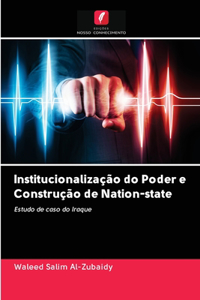 Institucionalização do Poder e Construção de Nation-state