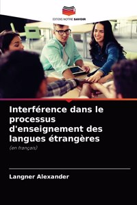 Interférence dans le processus d'enseignement des langues étrangères