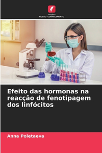 Efeito das hormonas na reacção de fenotipagem dos linfócitos