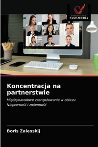Koncentracja na partnerstwie