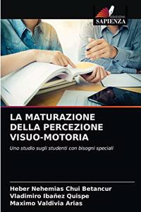 Maturazione Della Percezione Visuo-Motoria