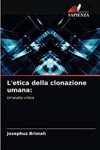 L'etica della clonazione umana