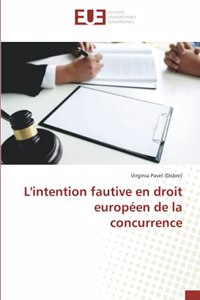 L'intention fautive en droit européen de la concurrence