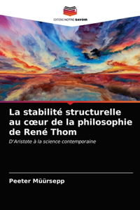 stabilité structurelle au coeur de la philosophie de René Thom