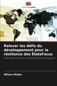 Relever les défis du développement pour la résilience des ÉtatsFocus