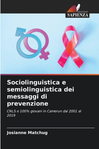 Sociolinguistica e semiolinguistica dei messaggi di prevenzione