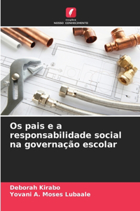 Os pais e a responsabilidade social na governação escolar