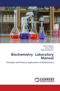 Biochemistry Laboratory Manual