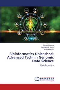 Bioinformatics Unleashed