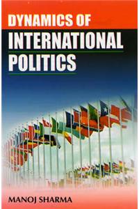 Dynamics of International Politics