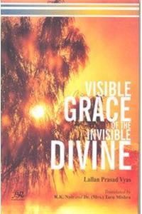Visible Grace of the Invisible Divine