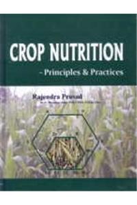 Crop Nutrition: Principles And Practices